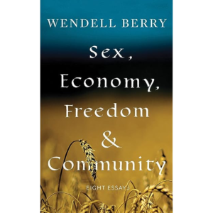 Re-imagining economic obedience: lessons from Wendell Berry