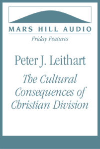 Peter J. Leithart on Church unity