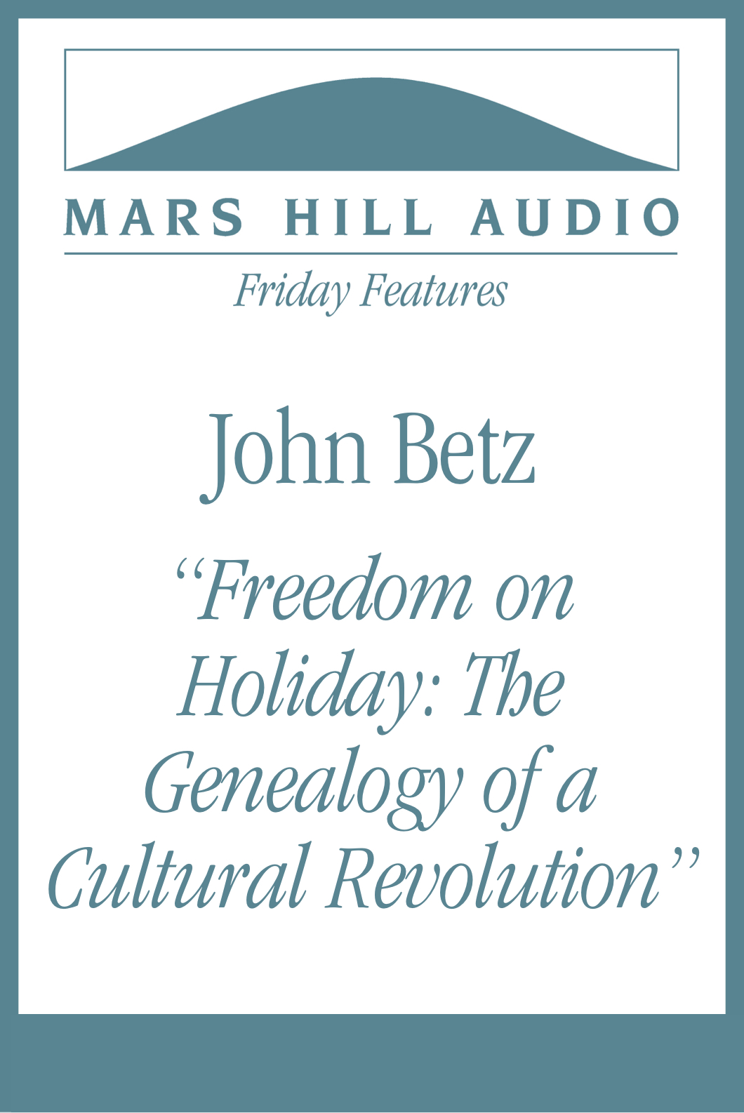 Freedom on Holiday: The Genealogy of a Cultural Revolution