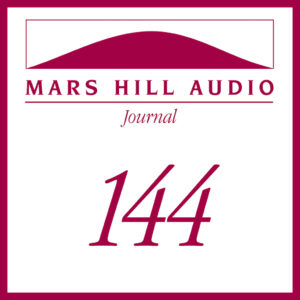 Mars Hill Audio Journal, Volume 144