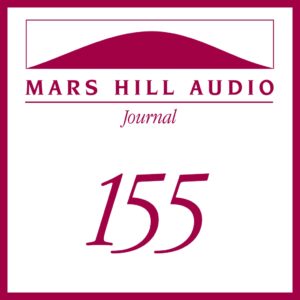 Mars Hill Audio Journal, Volume 155