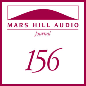 Mars Hill Audio Journal, Volume 156