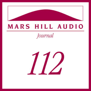 Mars Hill Audio Journal, Volume 112