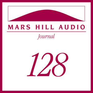 Mars Hill Audio Journal, Volume 128