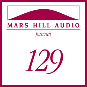 Mars Hill Audio Journal, Volume 129