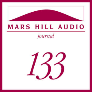 Mars Hill Audio Journal, Volume 133