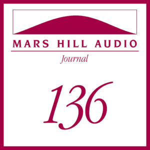 Mars Hill Audio Journal, Volume 136