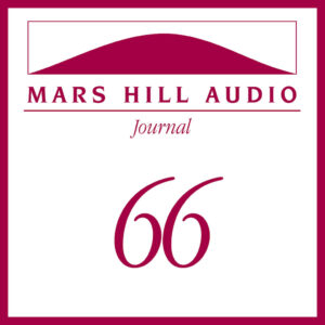 Mars Hill Audio Journal, Volume 66