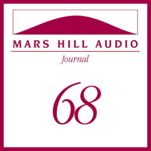 Mars Hill Audio Journal, Volume 68