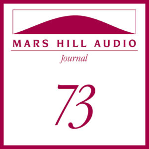 Mars Hill Audio Journal, Volume 73