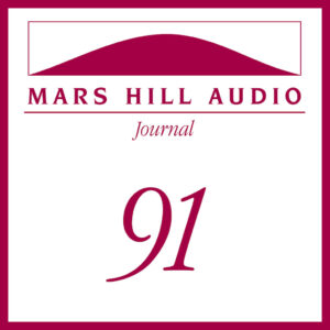 Mars Hill Audio Journal, Volume 91