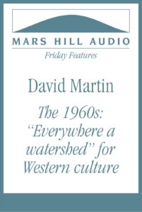 David Martin on what happened in the 1960s