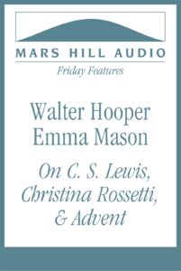 Walter Hooper, R.I.P., and Christina Rossetti's Advent poems