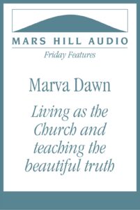 Marva Dawn on spiritual formation and being Church