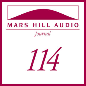 Mars Hill Audio Journal, Volume 114