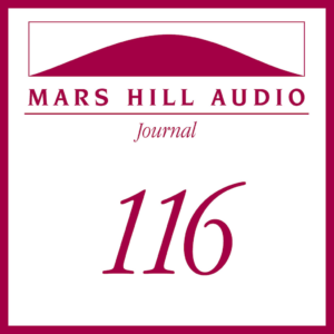 Mars Hill Audio Journal, Volume 116