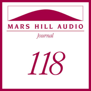 Mars Hill Audio Journal, Volume 118