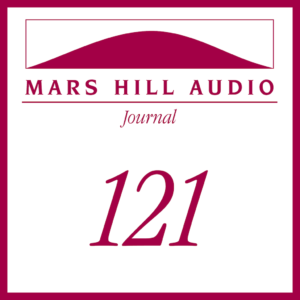 Mars Hill Audio Journal, Volume 121