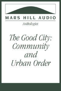 The Good City: Community and Urban Order