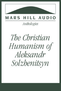 The Christian Humanism of Aleksandr Solzhenitsyn