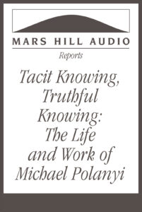 Tacit Knowing, Truthful Knowing