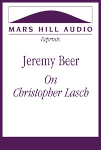 Jeremy Beer: “On Christopher Lasch”