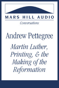 Martin Luther, Printing, and the Making of the Reformation