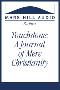 Touchstone: A Journal of Mere Christianity
