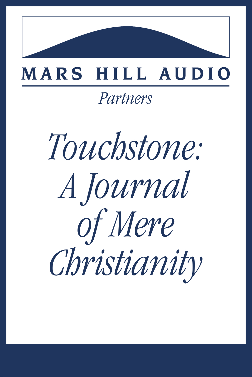 Touchstone: A Journal of Mere Christianity