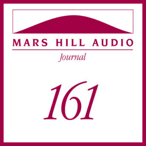 Mars Hill Audio Journal, Volume 161