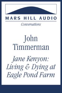 Jane Kenyon: Living and Dying at Eagle Pond Farm